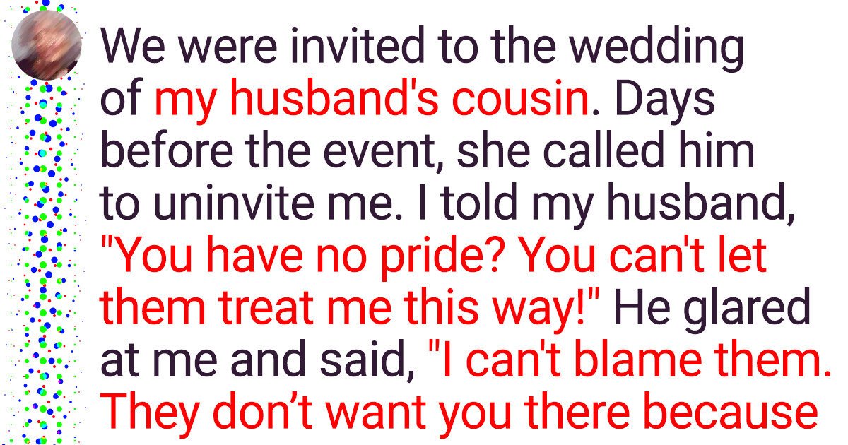 They Humiliated Me and Uninvited Me From a Wedding — My Husband Plans to Creep Anyway