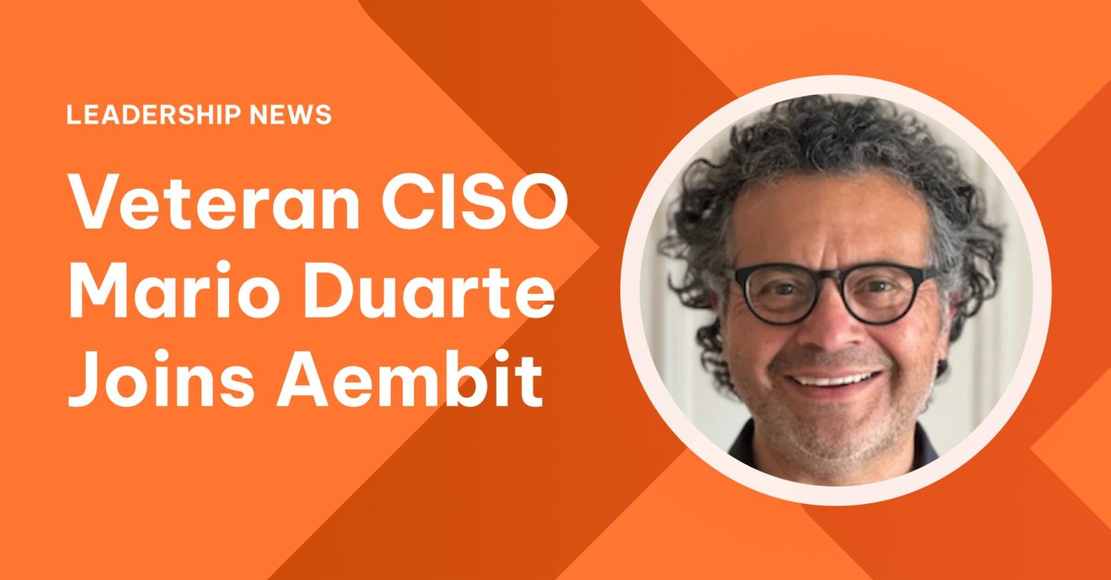 Mario Duarte, Obsolete Snowflake Cybersecurity Leader, Joins Aembit as CISO to Form out Non-Human Identities